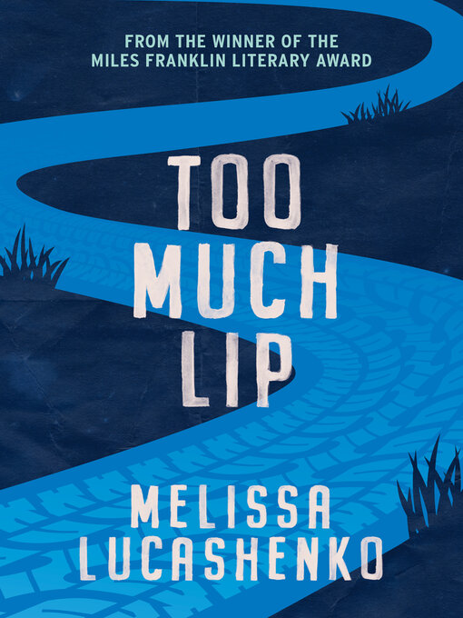 Title details for Too Much Lip by Melissa Lucashenko - Wait list